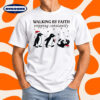 Christian Christmas Walking by Faith Tripping Constantly T-Shirt