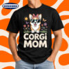 Corgi Mom Dog Mom Puppy Lover T-Shirt