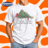 Funny Christmas Fallen Tree Everything Is Fine T-Shirt