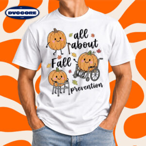 Funny Healthcare Nurse Fall Prevention T-Shirt