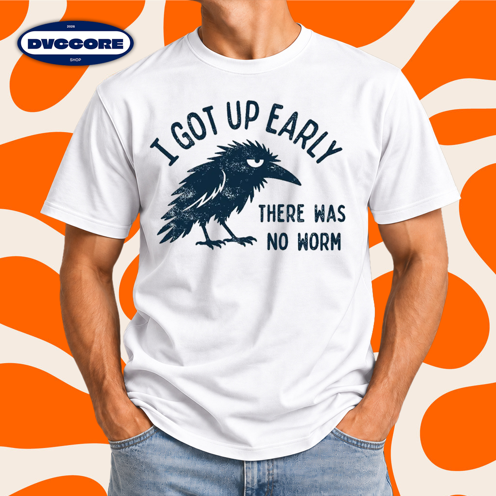 Grumpy Crow I Got Up Early No Worm T-Shirt