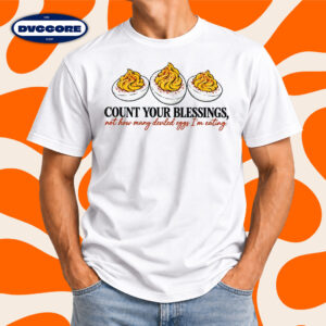 Thanksgiving Deviled Eggs Count Your Blessing T-Shirt